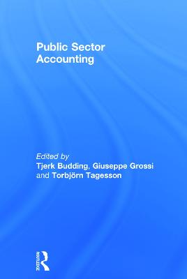 Public Sector Accounting - Budding, Tjerk (Editor), and Grossi, Giuseppe (Editor), and Tagesson, Torbjrn (Editor)