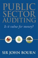 Public Sector Auditing: Is It Value for Money?