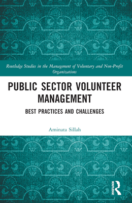 Public Sector Volunteer Management: Best Practices and Challenges - Sillah, Aminata