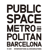 Public Space in Metropolitan Barcelona: Interventions and Conversations