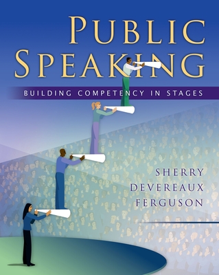 Public Speaking: Building Competency in Stages - Ferguson, Sherry Devereaux