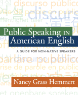 Public Speaking in American English: A Guide for Non-Native Speakers