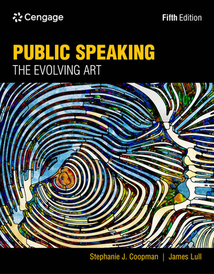 Public Speaking: The Evolving Art - Coopman, Stephanie, and Lull, James