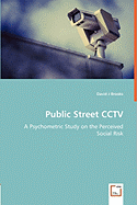 Public Street Cctv - A Psychometric Study on the Perceived Social Risk