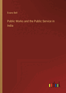 Public Works and the Public Service in India