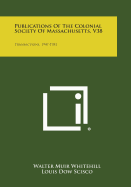 Publications of the Colonial Society of Massachusetts, V38: Transactions, 1947-1951