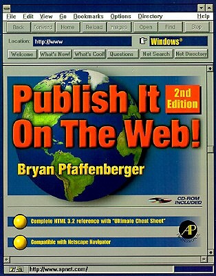 Publish It on the Web Windows - Pfaffenberger, Bryan, Ph.D.