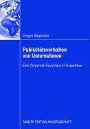 Publizit?tsverhalten von Unternehmen: Eine Corporate Governance-Perspektive