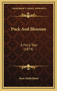 Puck And Blossom: A Fairy Tale (1874)