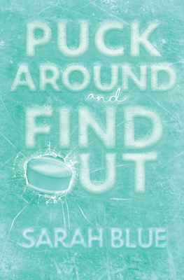 Puck Around and Find Out - Blue, Sarah