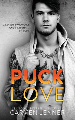 Puck Love - Clarke Editing, Lauren (Editor), and Jenner, Carmen