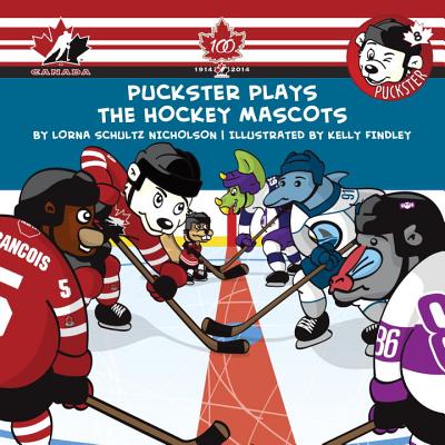 Puckster Plays the Hockey Mascots - Schultz Nicholson, Lorna