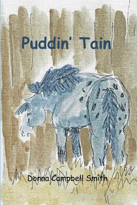Puddin' Tain: Comes to Twin Pine Stables - Smith, Donna Campbell