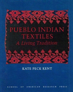 Pueblo Indian Textiles: A Living Tradition