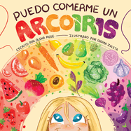 Puedo Comerme un Arcoris (I Can Eat a Rainbow) (Spanish Edition)