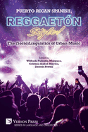 Puerto Rican Spanish, Reggaet?n Style! The (Socio)Linguistics of Urban Music