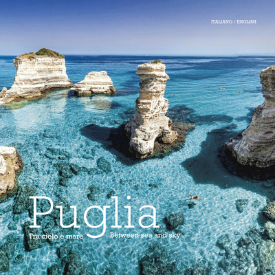 Puglia: Tra Cielo e Mare - Puglia. Between Land and Sea - Russo, William Dello, and Simeone, Giovanni (Photographer), and Turner, Chris (Translated by)