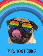 Pugs Don't Judge (Graph Paper): 100 (4*4) Graph Pages - Student Notebook