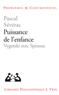 Puissance de l'Enfance: Vygotski Avec Spinoza