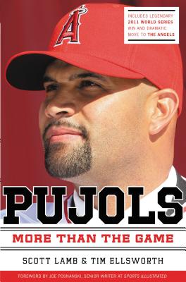 Pujols Revised and Updated: More Than the Game - Lamb, Scott, and Ellsworth, Tim