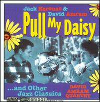 Pull My Daisy & Other Jazz Classics - David Amram