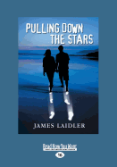 Pulling Down the Stars - Laidler, James