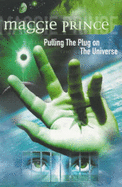 Pulling the Plug on the Universe