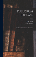 Pullorum Disease: Bacillary White Diarrhea of Chickens; B486