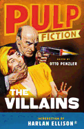 Pulp Fiction: The Villains. Edited by Otto Penzler