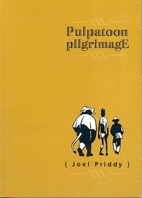 Pulpatoon Pilgrimage - Priddy, Joel