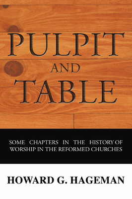 Pulpit and Table - Hageman, Howard G
