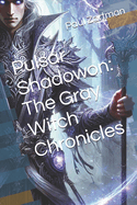 Pulsar Shadowon: The Gray Witch Chronicles