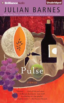 Pulse: Stories - Barnes, Julian, and Rintoul, David (Read by)