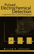Pulsed Electrochemical Detection in High-Performance Liquid Chromatography