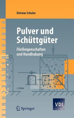 Pulver Und Schuttguter: Fliesseigenschaften Und Handhabung - Schulze, Dietmar, Dr.