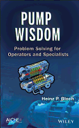 Pump Wisdom: Problem Solving for Operators and Specialists
