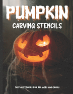 Pumpkin Carving Stencils: 50 Fun Stencils For All Ages and Skills (Halloween Crafts)
