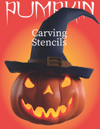 Pumpkin Carving Stencils: Halloween Pumpkin Stencils fit for kids and adults Patterns from easy to difficult. Spooky & Silly Halloween Carving Crafts