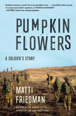 Pumpkinflowers: A Soldier's Story - Friedman, Matti