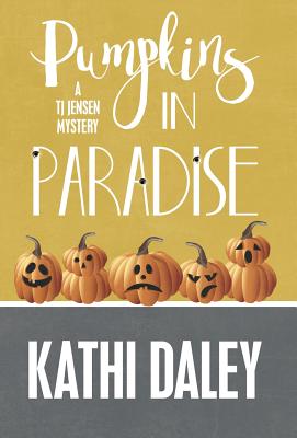 Pumpkins in Paradise - Daley, Kathi