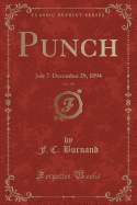 Punch, Vol. 107: July 7-December 29, 1894 (Classic Reprint)