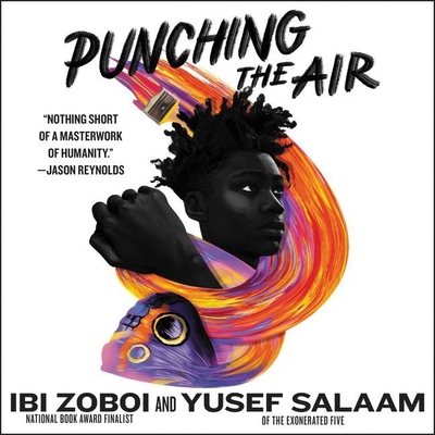 Punching the Air - Zoboi, Ibi, and Salaam, Yusef, and Herrise, Ethan (Read by)