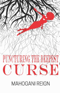 Puncturing the Deepest Curse