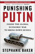 Punishing Putin: Inside the Global Economic War to Bring Down Russia