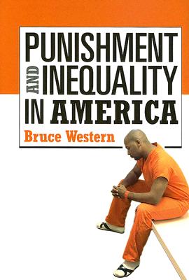 Punishment and Inequality in America - Western, Bruce