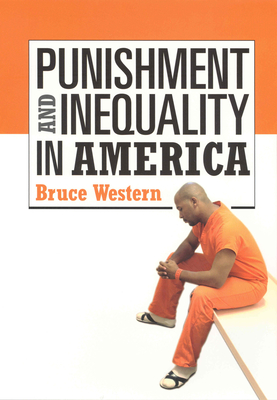 Punishment and Inequality in America - Western, Bruce