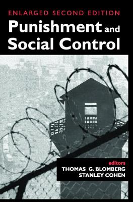 Punishment and Social Control: Essays in Honor of Sheldon L. Messinger - Cohen, Stanley (Editor)