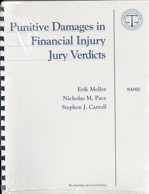 Punitive Damages in Financial Injury Jury Verdicts - Moller, Erik, and Pace, Nicholas M, and Carroll, Stephen J
