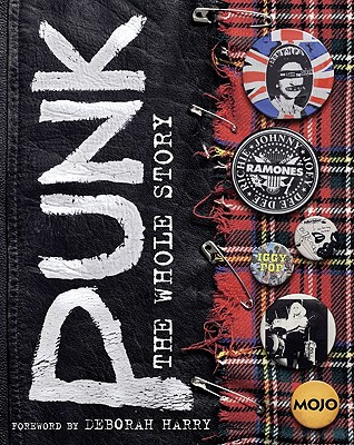 Punk: The Whole Story - Harry, Debbie (Foreword by)