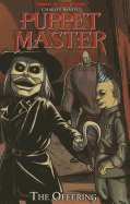 Puppet Master Volume 1: The Offering